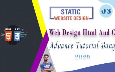 Web Design [3] How To Web Design HTML And CSS Advance Tutorial Bangla 2020