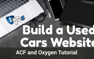 Do It Yourself – Tutorials – Build a Used Cars Website – ACF and Oxygen Tutorial