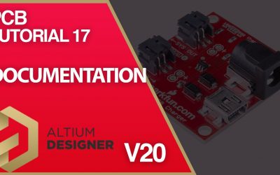 Do It Yourself – Tutorials – PCB Design Tutorial 17 for Beginners (Altium v20) – Documentation + End