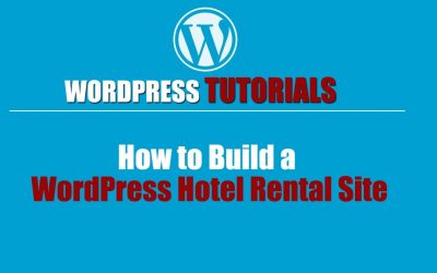 Do It Yourself – Tutorials – WordPress Tutorial | How to Build a WordPress Hotel Rental Site | WordPress website