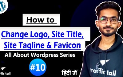 WordPress For Beginners – #10 How to Change Website Logo, Title & Tagline in WordPress Website| Change Favicon Also WordPress