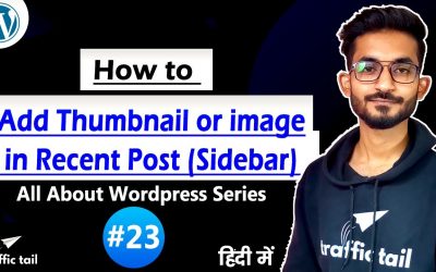 WordPress For Beginners – #23 How to Add Thumbnail in Recent Post (Sidebar Section) in WordPress Website | WordPress Tutorial