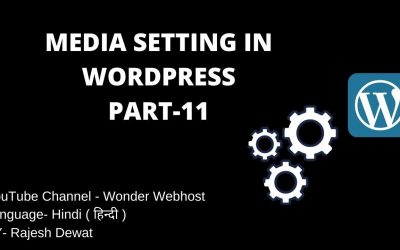 WordPress For Beginners – WordPress Media Setting in Hindi | WordPress Website Designing Complete Tutorial 2020 | PART-11