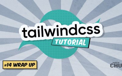 Tailwind CSS v1 | Tutorial Series | 14 Wrap Up