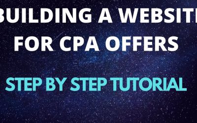 Do It Yourself – Tutorials – How To Build A Website For Multiple CPA Offers | CPA Marketing Step By Step Tutorial