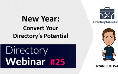 Directory Webinar #25   New Year to Convert Your Directory's Potential