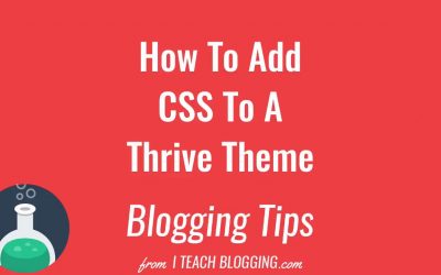 How To Add CSS To A Thrive Theme