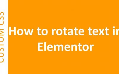 How to rotate text or any widget in Elementor with Custom CSS