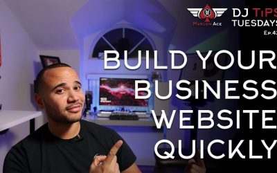 Do It Yourself – Tutorials – Build Your Business Website Quickly | DJ Tips Tuesdays Ep. 42