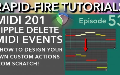 Do It Yourself – Tutorials – Ripple Delete MIDI Notes & Tips to design your own Custom Actions (Rapid-Fire Reaper Tutorials Ep53)