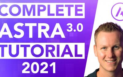 WordPress For Beginners – Complete Astra 3.0 Tutorial