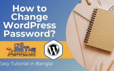 WordPress For Beginners – How to Change WordPress Admin Password? | Easy Tutorial in Bangla | The Appear