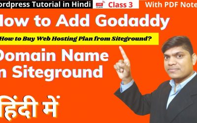 WordPress For Beginners – WordPress Tutorial in Hindi Part 3 | How to Add Godaddy Domain Name with Siteground Hosting | 2021