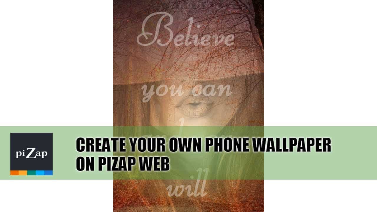 piZap's Quick Photo Editing Tutorial: Create your own phone wallpaper on piZap web