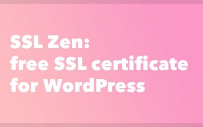 WordPress For Beginners – SSL Zen: free HTTPS SSL certificate for WordPress tutorial