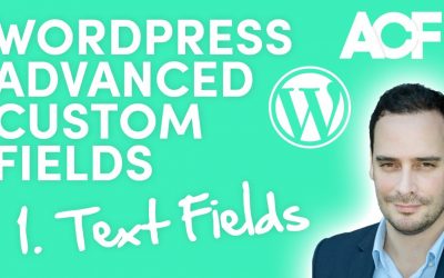 WordPress For Beginners – WordPress Advanced Custom Fields for Beginners – Part One