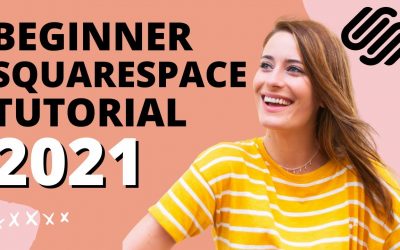 Do It Yourself – Tutorials – Beginner Squarespace Tutorial (Updated for 2021!) – Build Your Squarespace Website