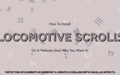 Do It Yourself – Tutorials – Locomotive Scroll 4.0 Tutorial | Incredible smooth scroll + parallax for your website!