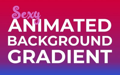 Sexy Animated Background Gradient – CSS Tutorial