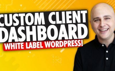 WordPress For Beginners – How To White Label The WordPress Admin Area – Custom Client Dashboard