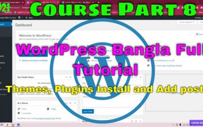 WordPress For Beginners – How to install new theme, add plugin, add new post in WordPress. WordPress Bangla tutorial 2021