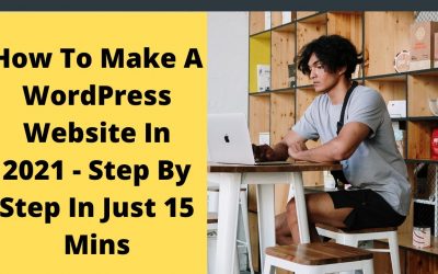 Do It Yourself – Tutorials – How To Make A WordPress Website 2021 | Step By Step WordPress Tutorial For Beginners