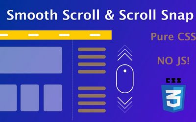 CSS Smooth Scrolling, Scroll Padding and Scroll Snap