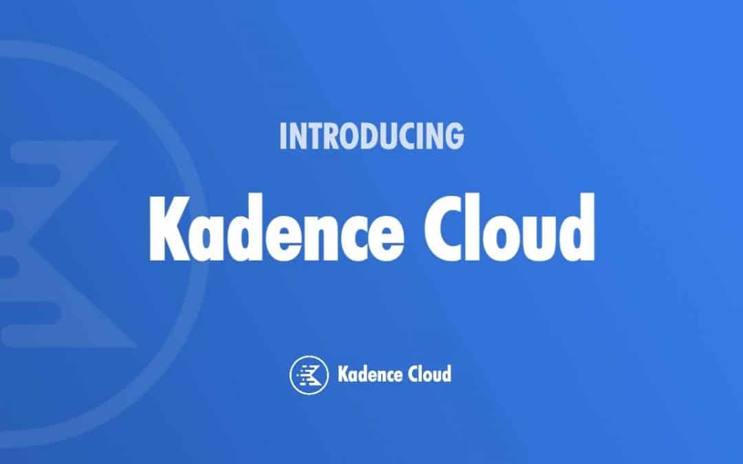 WordPress For Beginners – Kadence Cloud Overview – Your WordPress Designs At Your Fingertips