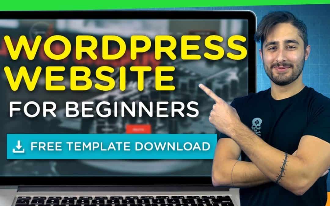 WordPress For Beginners – How To Make A WordPress Website Within One Hour