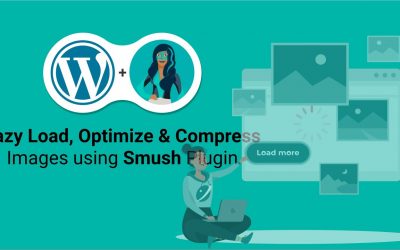 WordPress For Beginners – Smush – Best WordPress Image Compression and Optimization Plugin with Lazy Load Tutorial | 2021