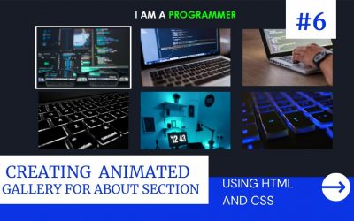 RESPONSIVE ANIMATED GALLERY FOR ABOUT SECTION USING HTML AND CSS-  #6 WEB DESIGN –  CS TRICKS