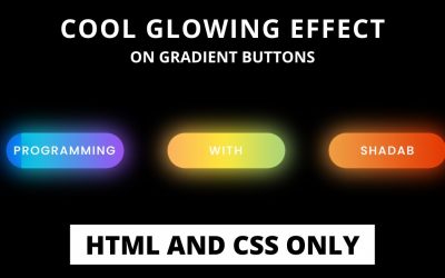 Cool Glowing Effect on Buttons using HTML & CSS | Programming with Shadab