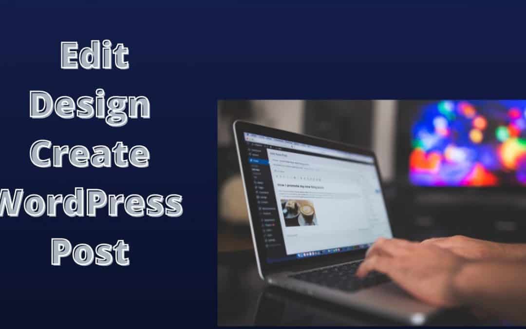 WordPress For Beginners – A short tutorial to WordPress Editor || How to edit a post