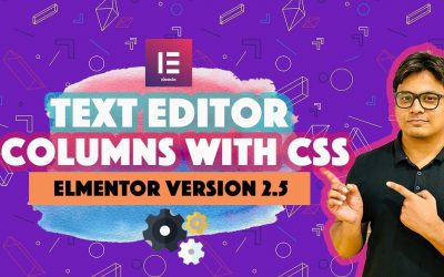 Elementor 2.5 tutorial: Customise Text Editor Columns with Custom CSS