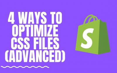 Shopify: 4 Ways To Optimize Your Css Files (advanced)