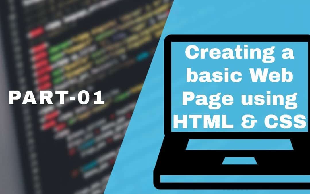 Creating Basic Web page using HTML & CSS | Part-1 | No commentary