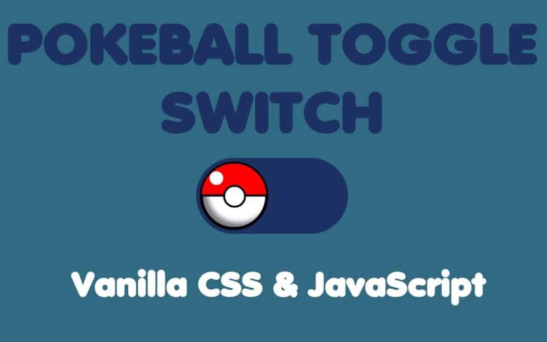 How to code a Pokeball Toggle Switch in CSS and JavaScript