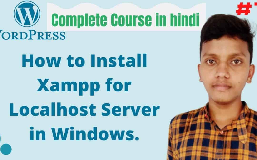 WordPress For Beginners – how to install xampp for windows | WordPress tutorial for beginners | wordpress tutorial in hindi #1