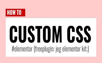 How to add CUSTOM CSS to Elementor Free with Jeg Elementor Kit Plugin