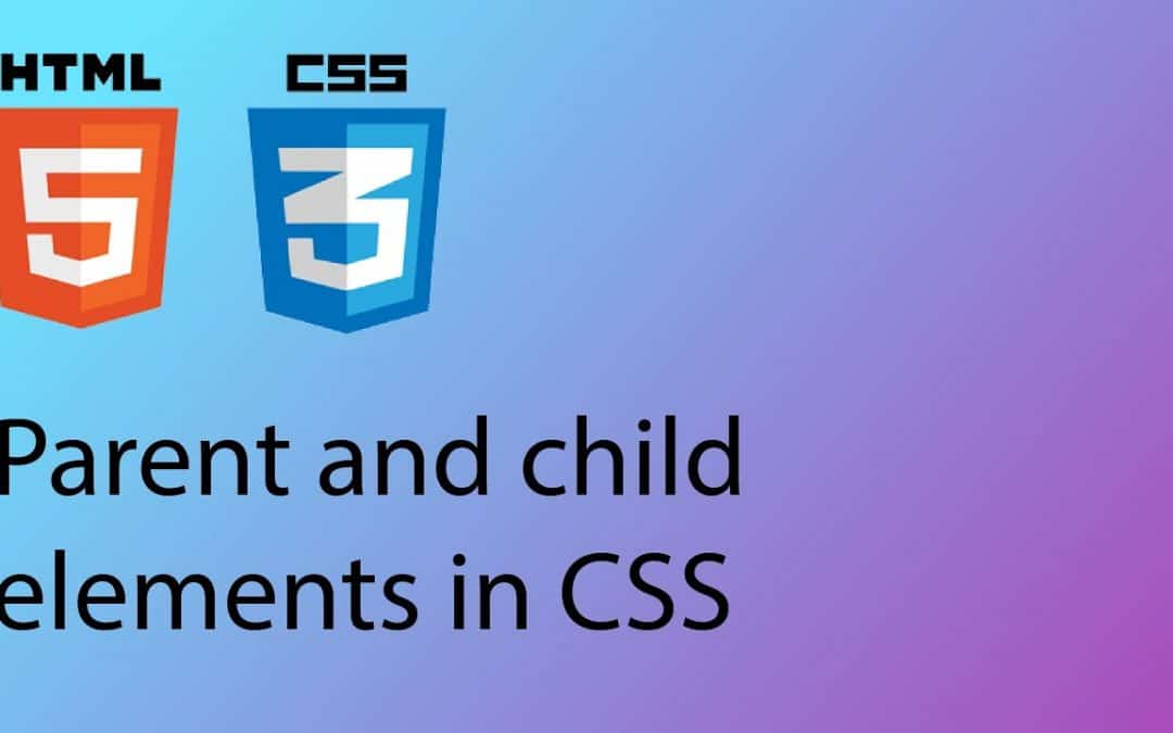 HTML & CSS 2020 Tutorial 24 – Parent and child elements