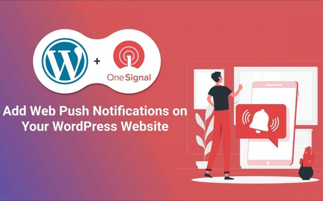 WordPress For Beginners – How To Add Web Push Notifications To Your WordPress Website | OneSignal  Push Notification Tutorial