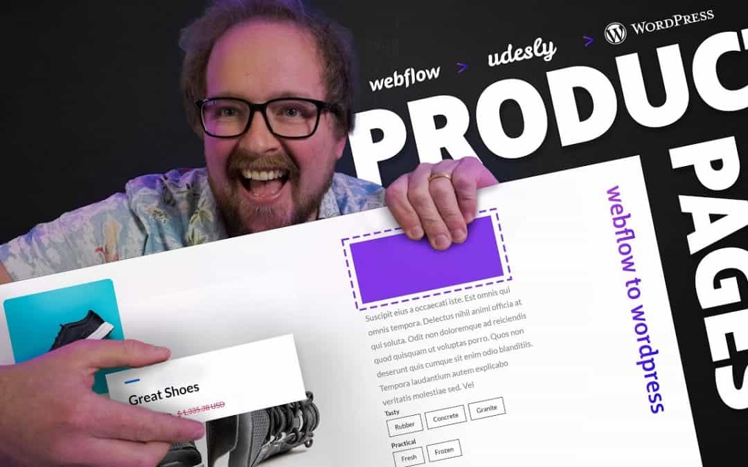 WordPress For Beginners – Udesly 3.0 – Webflow to WordPress – Converting product pages (First steps).
