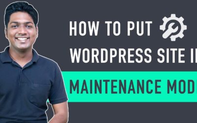 How To Put Your WordPress Site In Maintenance Mode