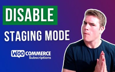 How to Disable Staging Mode in WooCommerce Subscriptions?