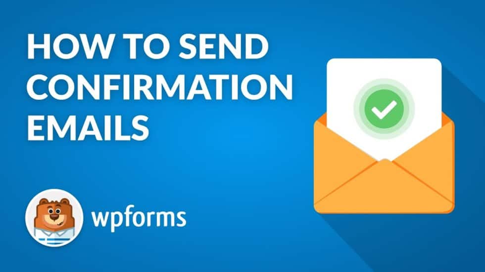 how-to-send-confirmation-emails-in-wordpress-with-wpforms-step-by-step