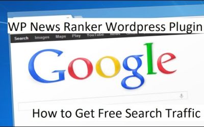 WP News Ranker WordPress Plugin – How to Get Free Search Traffic