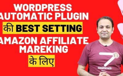 WordPress Automatic Plugin Best Setting For Amazon Affiliate Marketing [HINDI] 2020 | Techno Vedant