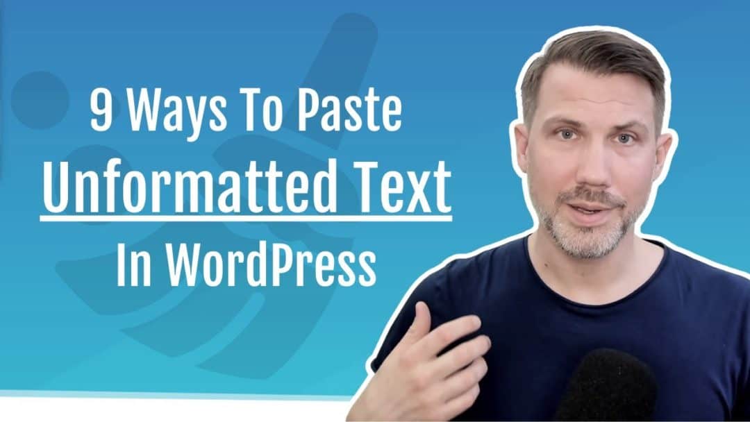 how-to-paste-text-without-formatting-in-wordpress-my-9-favorite