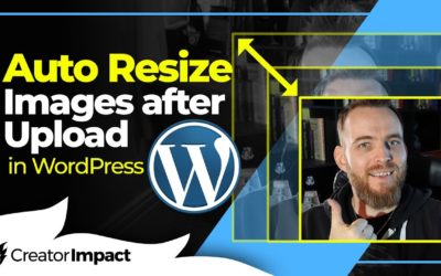 How to Automatically Resize Images in WordPress when Uploading (WordPress Tutorial)