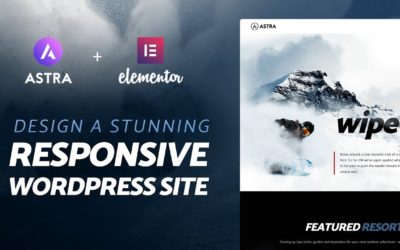 How to Create a Responsive WordPress Website with Elementor + Astra Theme